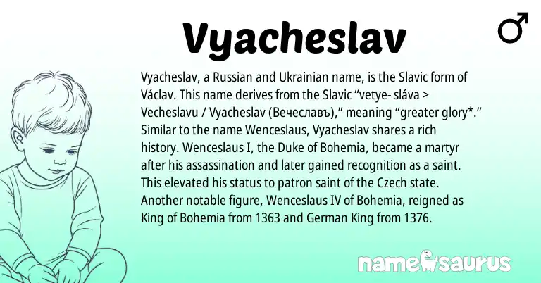 Infographic about Vyacheslav name meaning, Vyacheslav is a name from Ukrainian, Slavic, Russian, German, Czech origin(s).