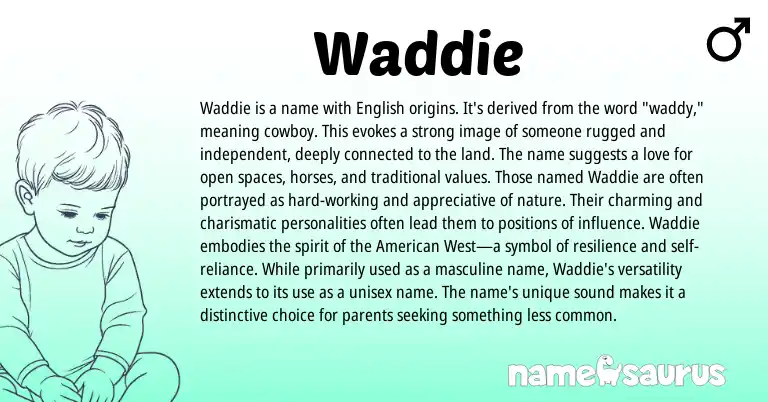 Infographic about Waddie name meaning, Waddie is a name from English, Western origin(s).