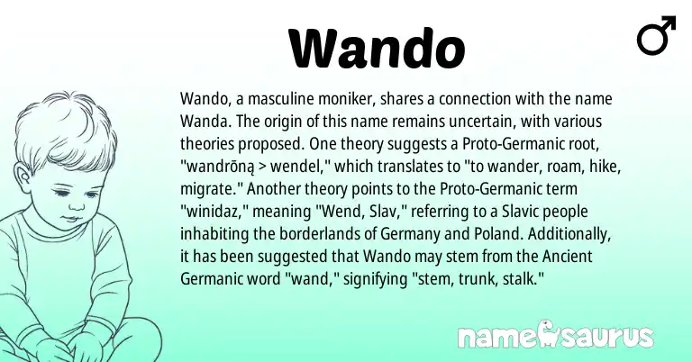 Infographic about Wando name meaning, Wando is a name from Slavic, Germanic, Ancient Germanic origin(s).