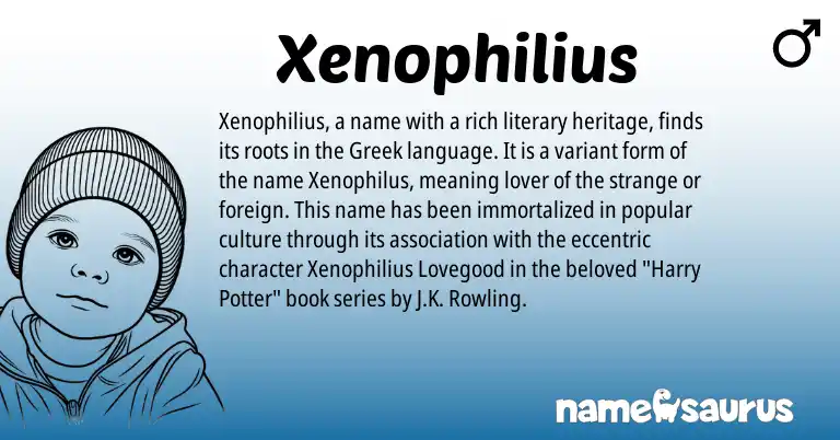 Infographic about Xenophilius name meaning, Xenophilius is a name from Greek origin(s).