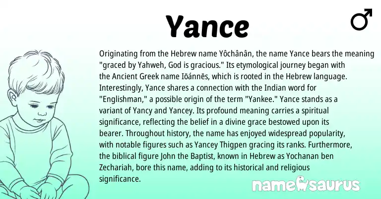 Infographic about Yance name meaning, Yance is a name from Ancient Greek, Indian, Hebrew origin(s).