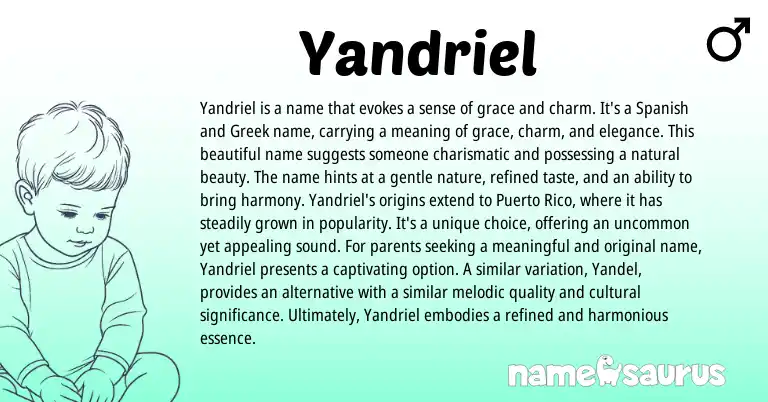 Infographic about Yandriel name meaning, Yandriel is a name from Greek, Spanish origin(s).