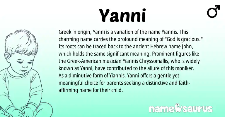 Infographic about Yanni name meaning, Yanni is a name from American, Hebrew, Greek origin(s).
