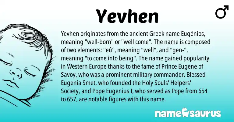 Infographic about Yevhen name meaning, Yevhen is a name from Greek origin(s).