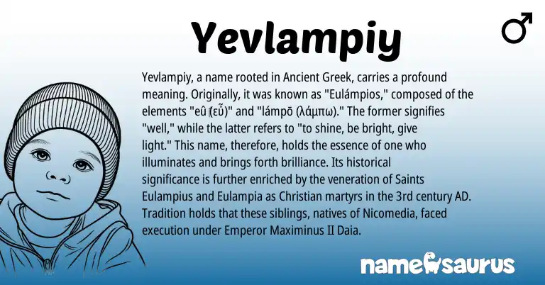 Infographic about Yevlampiy name meaning, Yevlampiy is a name from Ancient Greek origin(s).