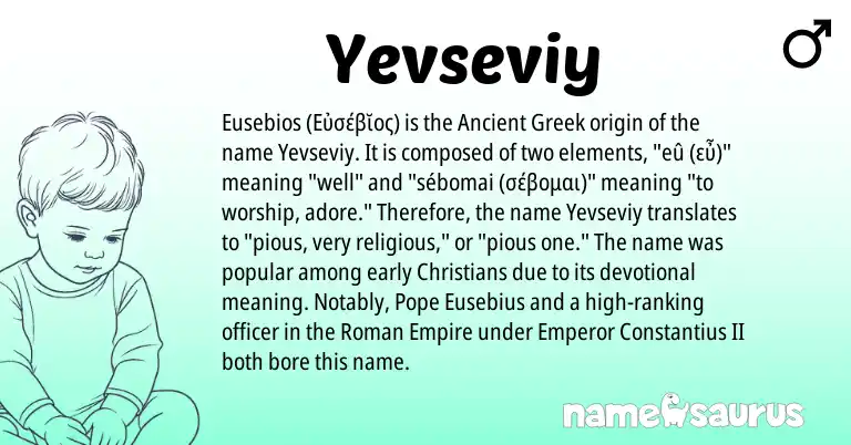 Infographic about Yevseviy name meaning, Yevseviy is a name from Ancient Greek, Roman origin(s).