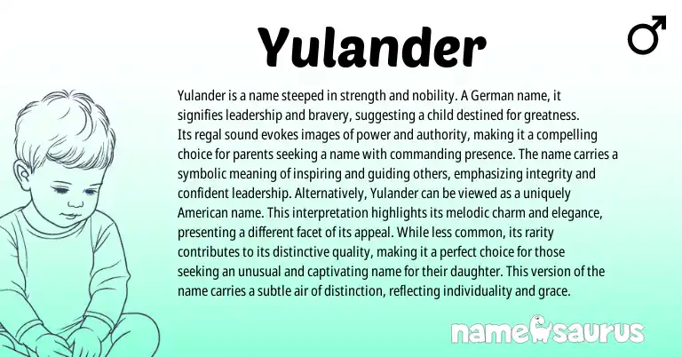Infographic about Yulander name meaning, Yulander is a name from Germanic origin(s).