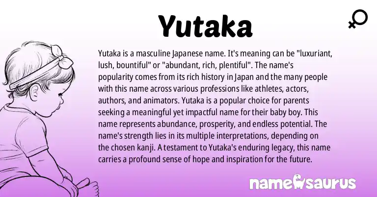 Infographic about Yutaka name meaning, Yutaka is a name from Japanese origin(s).