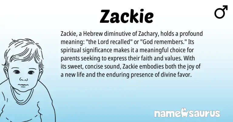 Infographic about Zackie name meaning, Zackie is a name from Hebrew origin(s).