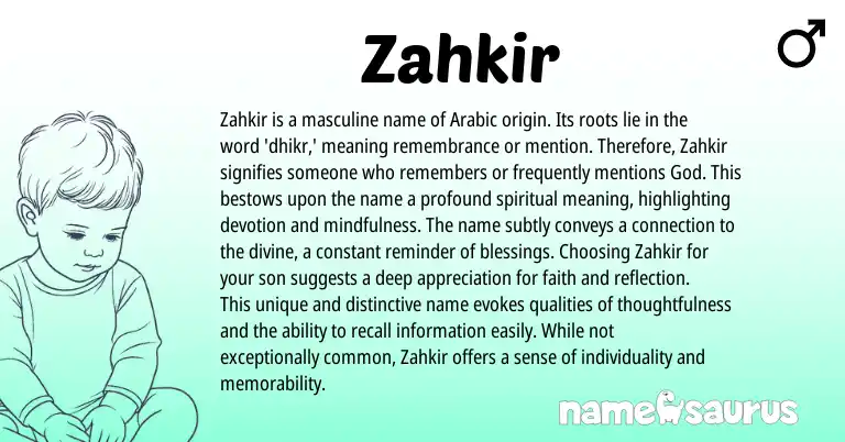 Infographic about Zahkir name meaning, Zahkir is a name from Arabic origin(s).