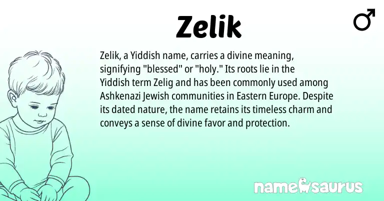 Infographic about Zelik name meaning, Zelik is a name from Jewish, Yiddish origin(s).