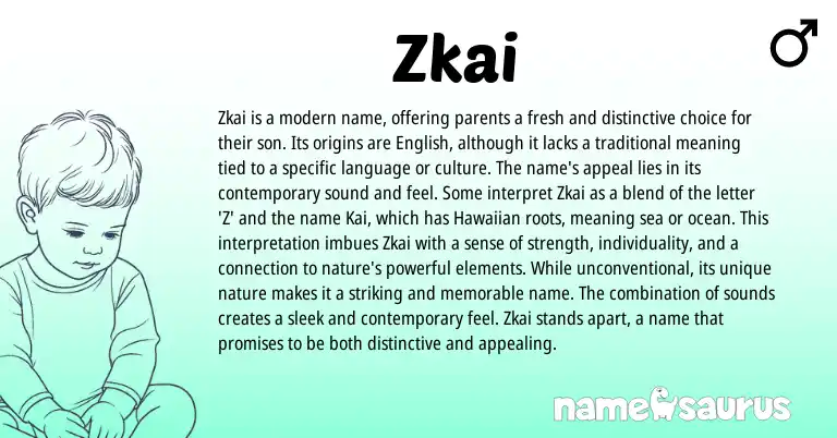 Infographic about Zkai name meaning, Zkai is a name from Hawaiian origin(s).