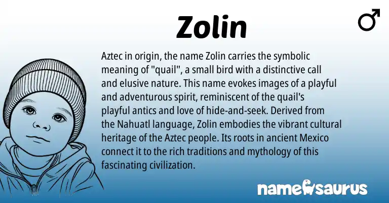 Infographic about Zolin name meaning, Zolin is a name from Aztec, Nahuatl origin(s).