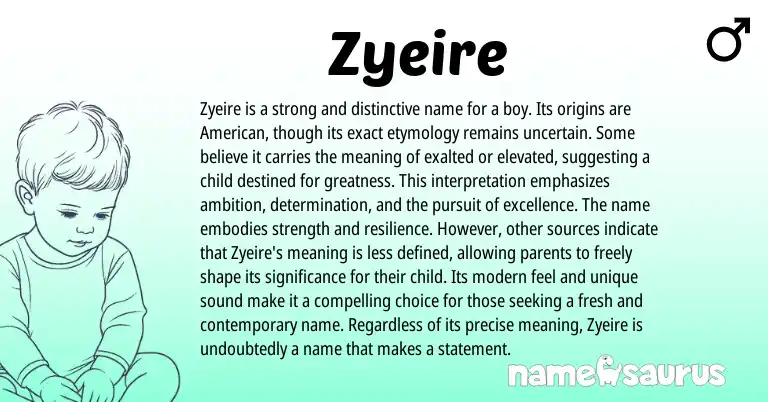 Infographic about Zyeire name meaning, Zyeire is a name from American origin(s).