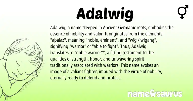 Infographic about Adalwig name meaning, Adalwig is a name from Ancient Germanic origin(s).