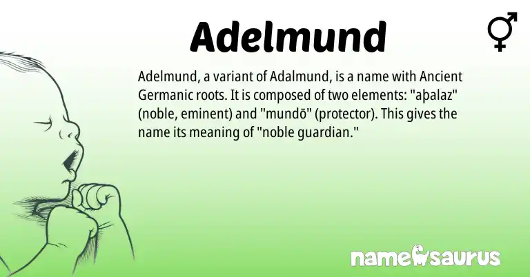 Infographic about Adelmund name meaning, Adelmund is a name from Ancient Germanic origin(s).