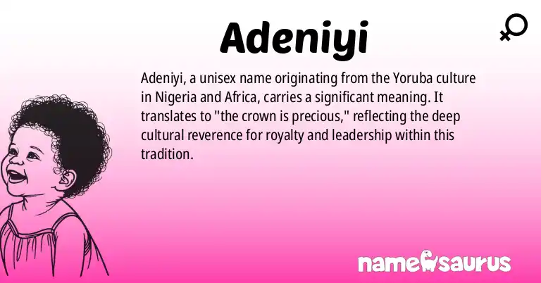 Infographic about Adeniyi name meaning, Adeniyi is a name from Yoruba, Nigerian, African - Yoruba of Nigeria origin(s).