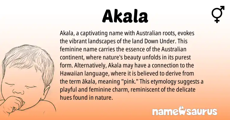 Infographic about Akala name meaning, Akala is a name from Hawaiian, Australian origin(s).