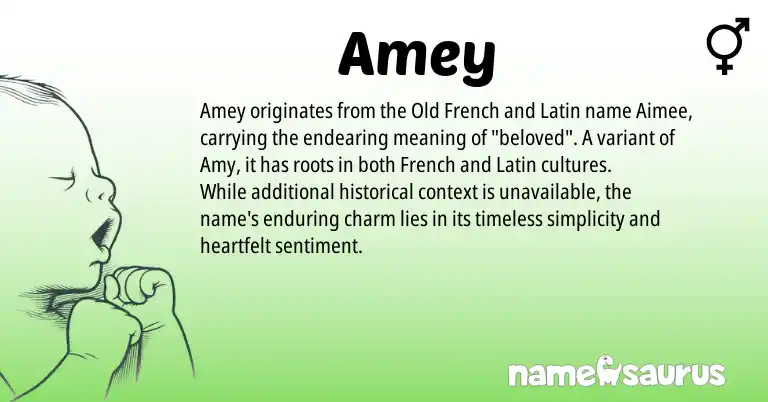 Infographic about Amey name meaning, Amey is a name from French, Latin, Old French origin(s).