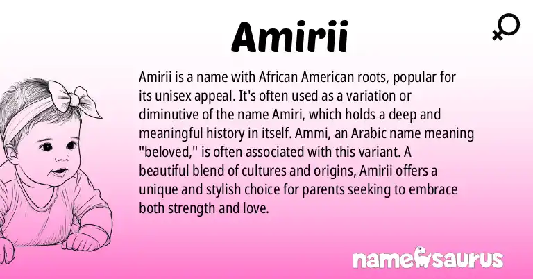 Infographic about Amirii name meaning, Amirii is a name from African American origin(s).