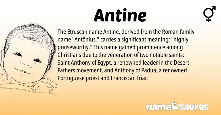 Infographic about Antine name meaning, Antine is a name from Etruscan, Roman, Portuguese origin(s).