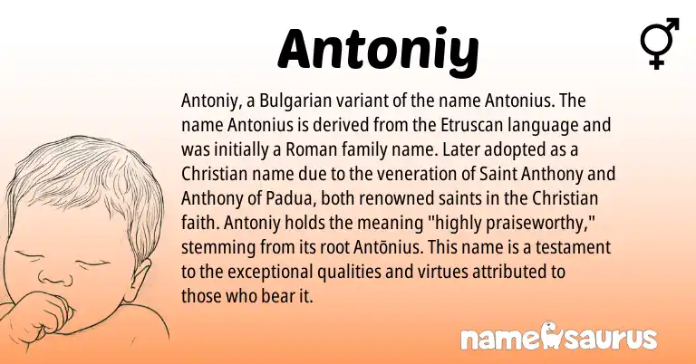 Infographic about Antoniy name meaning, Antoniy is a name from Etruscan, Bulgarian, Roman origin(s).