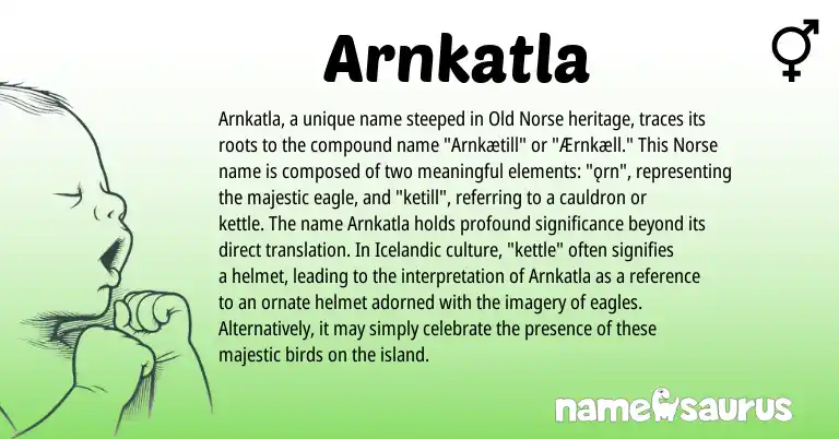 Infographic about Arnkatla name meaning, Arnkatla is a name from Old Norse, Icelandic, Norse origin(s).