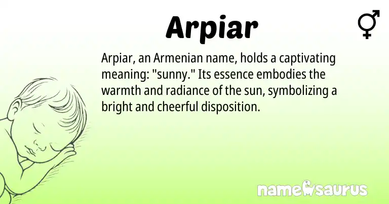 Infographic about Arpiar name meaning, Arpiar is a name from Armenian origin(s).