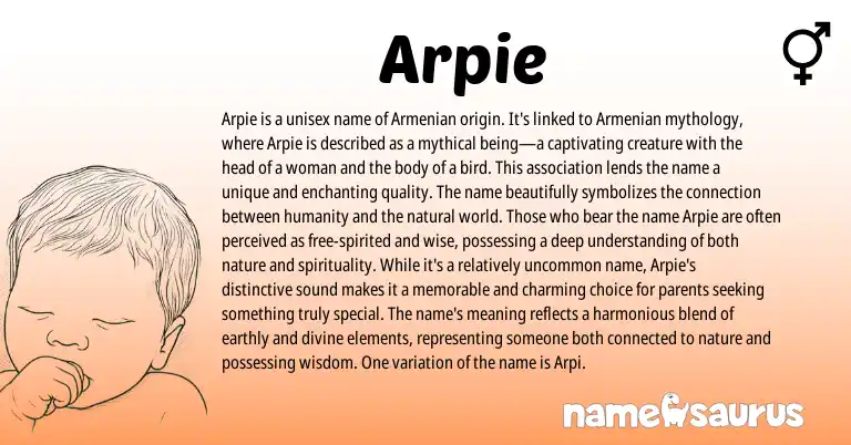Infographic about Arpie name meaning, Arpie is a name from Armenian origin(s).