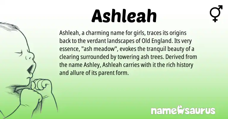 Infographic about Ashleah name meaning, Ashleah is a name from England origin(s).