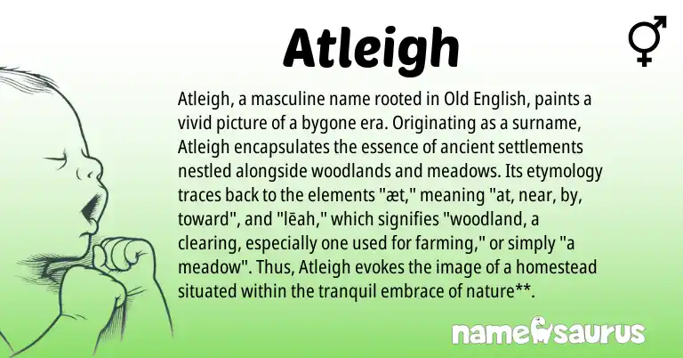 Infographic about Atleigh name meaning, Atleigh is a name from Old English origin(s).
