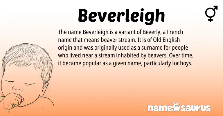 Infographic about Beverleigh name meaning, Beverleigh is a name from Old English, French origin(s).