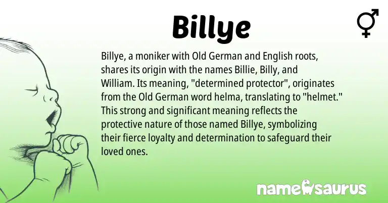 Infographic about Billye name meaning, Billye is a name from Old German, English origin(s).