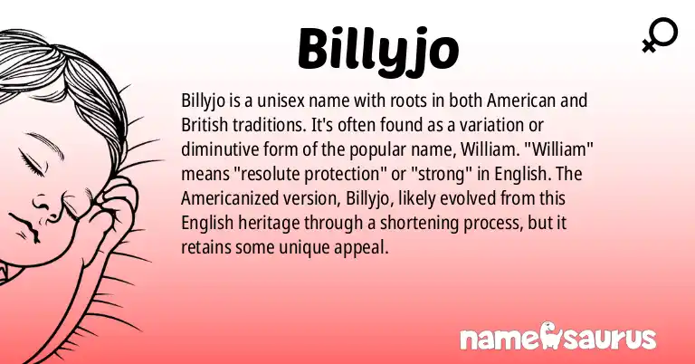 Infographic about Billyjo name meaning, Billyjo is a name from American (South), English (British) origin(s).