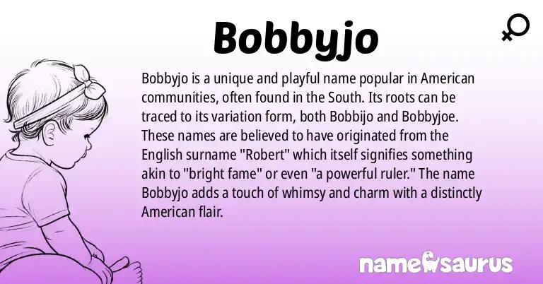 Infographic about Bobbyjo name meaning, Bobbyjo is a name from American (South), English (British) origin(s).