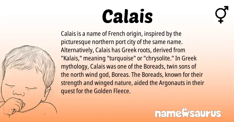 Infographic about Calais name meaning, Calais is a name from French, Greek origin(s).