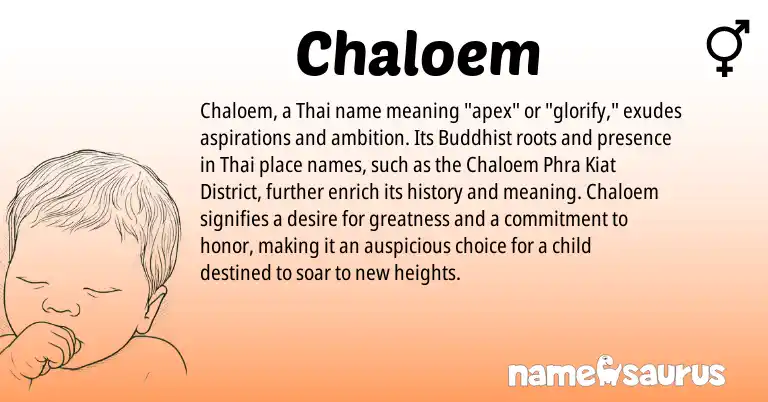 Infographic about Chaloem name meaning, Chaloem is a name from Thai origin(s).