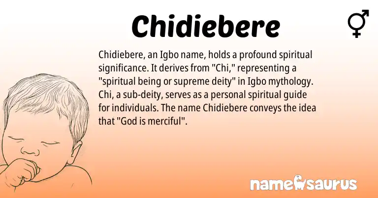 Infographic about Chidiebere name meaning, Chidiebere is a name from Igbo origin(s).