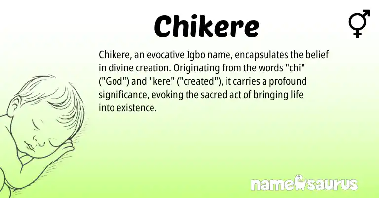 Infographic about Chikere name meaning, Chikere is a name from Igbo origin(s).