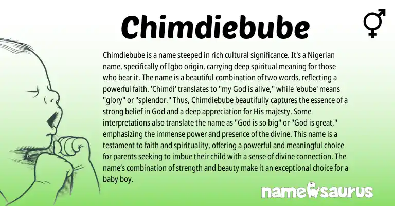 Infographic about Chimdiebube name meaning, Chimdiebube is a name from Igbo origin(s).
