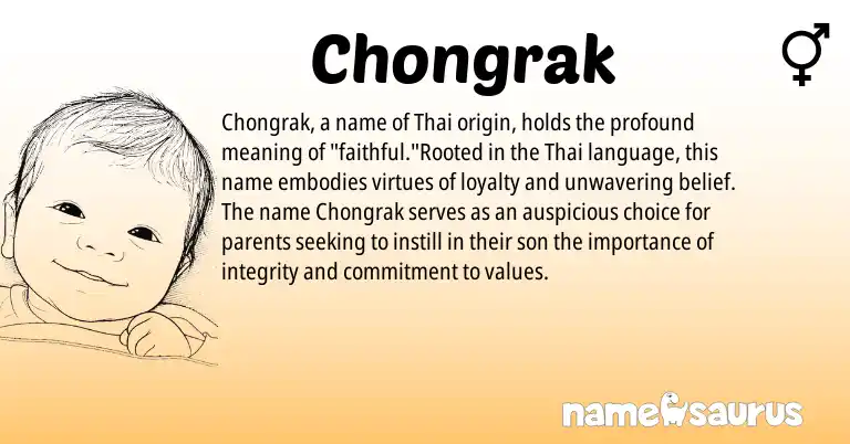 Infographic about Chongrak name meaning, Chongrak is a name from Thai origin(s).