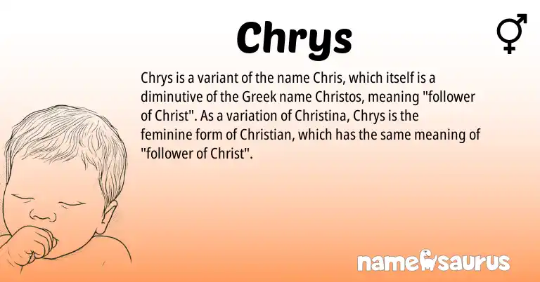 Infographic about Chrys name meaning, Chrys is a name from Greek origin(s).