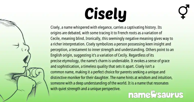 Infographic about Cisely name meaning, Cisely is a name from French origin(s).