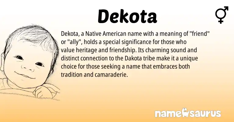 Infographic about Dekota name meaning, Dekota is a name from Native American, Dakota origin(s).