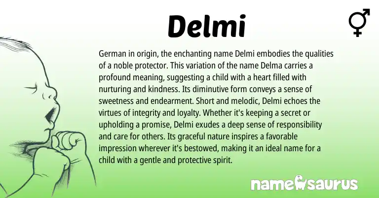 Infographic about Delmi name meaning, Delmi is a name from German origin(s).