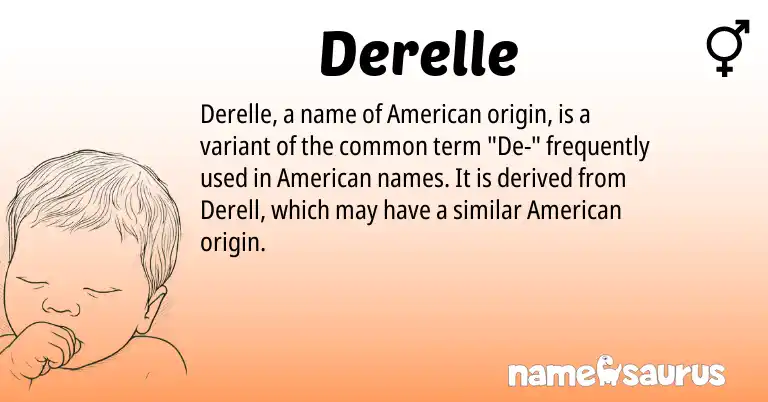 Infographic about Derelle name meaning, Derelle is a name from American origin(s).