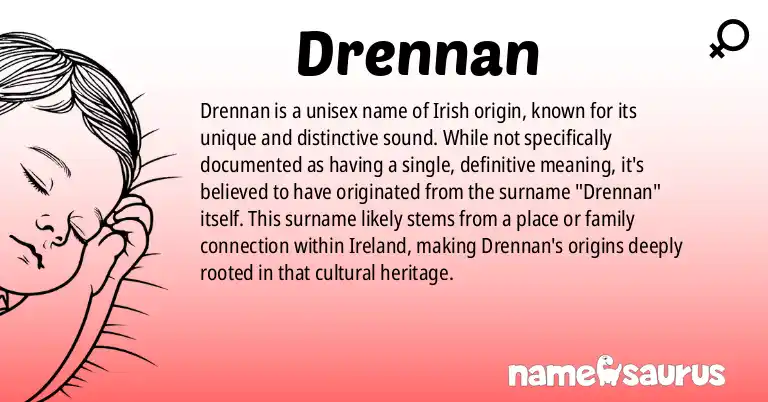 Infographic about Drennan name meaning, Drennan is a name from Irish origin(s).