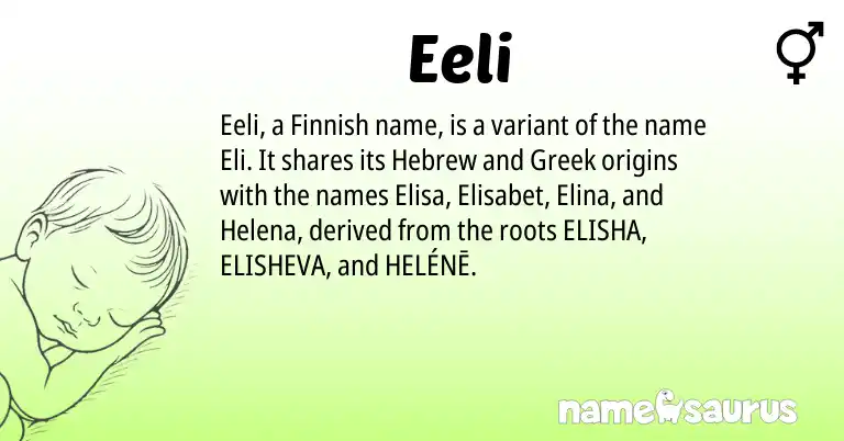 Infographic about Eeli name meaning, Eeli is a name from Finnish, Hebrew, Greek origin(s).