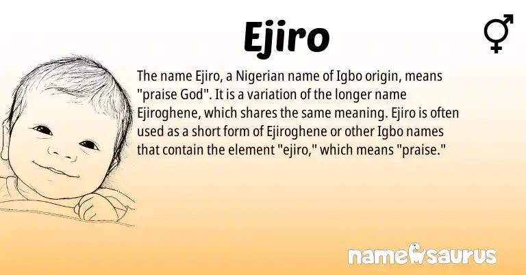 Infographic about Ejiro name meaning, Ejiro is a name from Nigerian, Igbo origin(s).