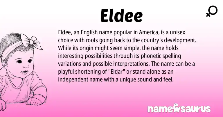 Infographic about Eldee name meaning, Eldee is a name from English (American) origin(s).
